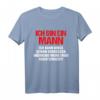 Ich bin ein Mann ich kann Dinge schon vergessen Lustiges Fun T-Shirt – Perfektes Geschenk für Männer zum Vatertag, Geburtstag & Weihnachten