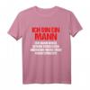 Ich bin ein Mann ich kann Dinge schon vergessen Lustiges Fun T-Shirt – Perfektes Geschenk für Männer zum Vatertag, Geburtstag & Weihnachten