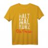 Halt mal kurz die Fresse T-Shirt – Lustiges Geschenk für Männer und Frauen zu Weihnachten & Geburtstag