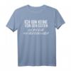 Ich Bin Keine Von Den Guten Ich Bin Eine Von Den Ehrlichen - Humorvolles Statement-T-Shirt mit klassischem Schnitt