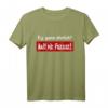 Ey, Ganz Ehrlich? Halt Die Fresse - Sarkasmus Humor Fun T-Shirt für Erwachsene, Perfekt für Büro und Freizeit