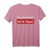 Ey, Ganz Ehrlich? Halt Die Fresse - Sarkasmus Humor Fun T-Shirt für Erwachsene, Perfekt für Büro und Freizeit