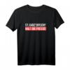 Ey Ganz Ehrlich Halt Die Fresse Lustiges Spruch T-Shirt – Perfektes Geburtstags- oder Weihnachtsgeschenk für Humor- und Sarkasmusliebhaber
