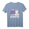 Ich Höre Immer Nur MiMiMi Funshirt - Witziges Statement Einhorn T-Shirt für Damen und Herren, Perfekt als Geschenk für jeden Anlass