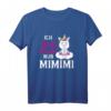 Ich Höre Immer Nur MiMiMi Funshirt - Witziges Statement Einhorn T-Shirt für Damen und Herren, Perfekt als Geschenk für jeden Anlass