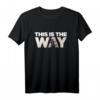 Star Wars Mandalorian T-Shirt - This Is The Way Offizielles Merchandise für Fans von Men, Women, Boys & Girls