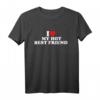 HapDeer T-Shirt - I Heart My Hot Best Friend mit rotem Herz, lustiges Retro-Design für Freunde und Geburtstagskinder
