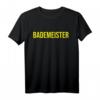 Bademeister T-Shirt - Lustiges Motiv für Rettungsschwimmer, Schwimmlehrer & Bademeister im Pool & Freibad, ideal für Karneval & Geschenke