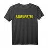 Bademeister T-Shirt - Lustiges Motiv für Rettungsschwimmer, Schwimmlehrer & Bademeister im Pool & Freibad, ideal für Karneval & Geschenke