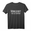 Verkleidet Fasching Karneval T-Shirt – Lustiges Kostümersatz-Shirt für Fasching, Rosenmontag & Karneval