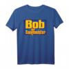 Bob der Saufmeister T-Shirt – Lustiges Geschenk für Geburtstag, Vatertag, Muttertag, Ostern, Weihnachten und Feiertage