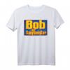 Bob der Saufmeister T-Shirt – Lustiges Geschenk für Geburtstag, Vatertag, Muttertag, Ostern, Weihnachten und Feiertage