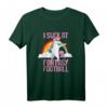 I Suck at Fantasy Football Looser T-Shirt - Lustiges Verlierer-Shirt für Fantasy Football Spieler und Fans