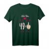 Ich bin 49 Plus Mittelfinger 50. Geburtstag T-Shirt - Lustiges Geburtstagsoutfit für Frauen, Freunde & Familie zum 50. Geburtstag