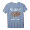 Heute mache ich erstmal nichts Faultier T-Shirt – Lustiges Geschenk für Morgenmuffel, Faulenzer & Entspannungsfans