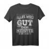 Der Meister ist jetzt da - Lustiges Handwerker Meisterprüfung T-Shirt für Söhne, Neffen, Kollegen & Freunde