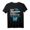 Heimwerker T-Shirt für Alexander – Lustiger Spruch 'Wenn Alexander Es Nicht Reparieren Kann Sind Wir Am Arsch!' als personalisiertes Geschenk für Hobby- und Profihandwerker