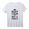 Keep Calm And Buy & Hold T-Shirt für Aktien, Börse & Trading - Perfektes Geschenk für Investoren und Finanzliebhaber