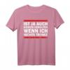 Es ist ja auch keinem geholfen, wenn ich nichts trinke Party T-Shirt – Lustiges Spruchshirt für Junggesellenabschied, Männerabend & Mädelsabend