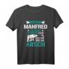 Wenn Manfred es nicht reparieren kann, dann sind wir am Arsch! Lustiges Reparatur T-Shirt für Männer – Originelles Geschenk für Onkel, Freunde & Nachbarn