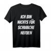 HapDeer T-Shirt - Lustiges Spruchshirt 'Ich Bin Nichts für Schwache Nerven' für Männer und Frauen