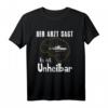 Der Arzt Sagt Es Kann Nicht Geheilt Werden Panzer T-Shirt – Lustiges Geschenk für Panzerfans, Panzerfahrer & Bundeswehr Enthusiasten