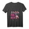 Egal was passiert pegel halten Flamingo Party T-Shirt für Mädels & Junggesellinnenabschied - Lustiges Sauf-Shirt für JGA, Mallorca & Feierlichkeiten