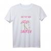 Die Tut Nix Die Will Nur Saufen Flamingo Alkohol Feier Party T-Shirt - Lustiges Geschenk für Partyliebhaber, Junggesellenabschied & Mallorca
