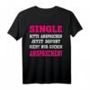 Single Bitte Antwort T-Shirt – Perfektes Partyoutfit für Singles, Junggesellen & Partnersuchende