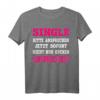 Single Bitte Antwort T-Shirt – Perfektes Partyoutfit für Singles, Junggesellen & Partnersuchende