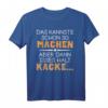 Lustiges Handwerker T-Shirt mit Spruch – Das kannste schon so machen aber dann isses halt Kacke – Perfekt für Klugscheißer, Humor und ironische Geschenke zu Geburtstag & Weihnachten