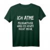 Ich Atme Produktiver wird es heute nicht mehr - Lustiges Spruch T-Shirt für Alltag, Arbeit und Freizeit