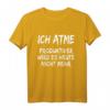 Ich Atme Produktiver wird es heute nicht mehr - Lustiges Spruch T-Shirt für Alltag, Arbeit und Freizeit