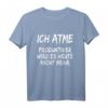 Ich Atme Produktiver wird es heute nicht mehr - Lustiges Spruch T-Shirt für Alltag, Arbeit und Freizeit