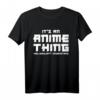 Lustiges Anime T-Shirt mit Spruch - Perfektes Geschenk für Anime Fans zu Geburtstag & Weihnachten