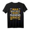 Baumeister T-Shirt – Was nicht passt wird passend gemacht – Geschenkidee für Bauarbeiter, Handwerker & Vatertag für Vater im Baugewerbe