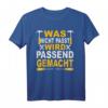Baumeister T-Shirt – Was nicht passt wird passend gemacht – Geschenkidee für Bauarbeiter, Handwerker & Vatertag für Vater im Baugewerbe
