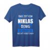 Niklas Name Vorname Geschenk T-Shirt – Personalisierte Geschenkidee für Fans, Freunde und Geburtstagskinder