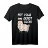 Lama Alpaka Nicht dein Ernst - Lustiges Denglisch Not your Ernst T-Shirt für Lehrer, Schüler & Lama-Liebhaber, perfekt als Geschenk zu Geburtstag & Weihnachten