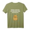Lustiges Kartoffel Geschenk T-Shirt mit Spruch - Für Pommes- und Kartoffelliebhaber, perfekt zum Geburtstag und als humorvolles Geschenk