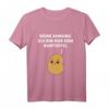 Lustiges Kartoffel Geschenk T-Shirt mit Spruch - Für Pommes- und Kartoffelliebhaber, perfekt zum Geburtstag und als humorvolles Geschenk