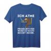 Ich Atme Produktiver wird es nicht mehr - Lustiges Spruch T-Shirt als Geschenk für Freunde mit Humor, Ironie und Sarkasmus