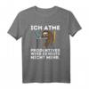 Ich Atme Produktiver wird es nicht mehr - Lustiges Spruch T-Shirt als Geschenk für Freunde mit Humor, Ironie und Sarkasmus
