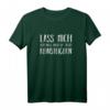 Lass mich. Ich muss mich da jetzt reinsteigern. Humorvolles T-Shirt für Pragmatiker & Analytiker – Perfektes Geschenk für Menschen mit starkem Verstand