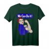 Rosie The Riveter We Can Do It Feminist Retro T-Shirt – Unterstütze Frauenrechte und Gleichberechtigung bei Protesten und Demonstrationen