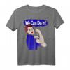 Rosie The Riveter We Can Do It Feminist Retro T-Shirt – Unterstütze Frauenrechte und Gleichberechtigung bei Protesten und Demonstrationen