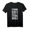 Starke Mädchen Macht Eine Starke Welt Feminismus Empowerment T-Shirt für Mädchen & junge Frauen