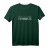 Herren Real Men Are Feminists Feminismus T-Shirt – Unterstütze Gleichstellung & gegen Sexismus