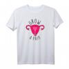 Grow A Pair Uterus - Lustiges Feministisches T-Shirt für Frauenrechte, Gleichheit & Proteste