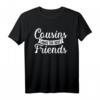 Cousins beste Freunde T-Shirt – Klassisches Familien-Shirt für Cousins, Cousinen und die ganze Verwandtschaft
